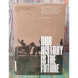 Our History Is The Future by Nick Estes - Politics & Society Non-fiction Book